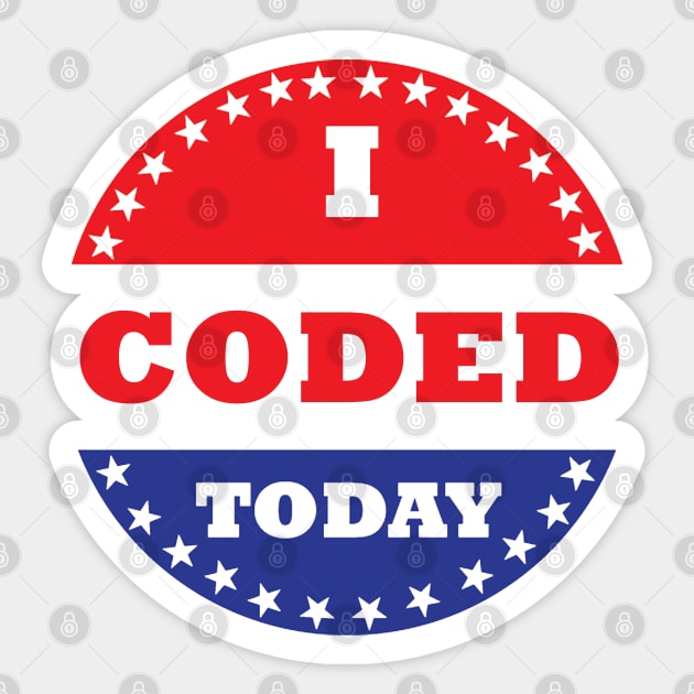 I Coded Today Sticker by esskay1000